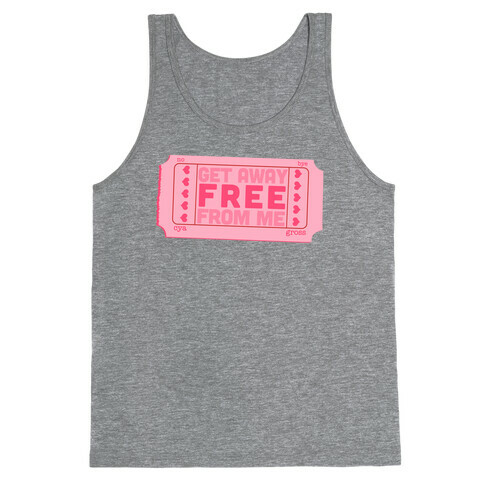 Free Ticket Away from Me Tank Top