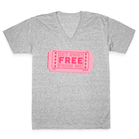 Free Ticket Away from Me V-Neck Tee Shirt