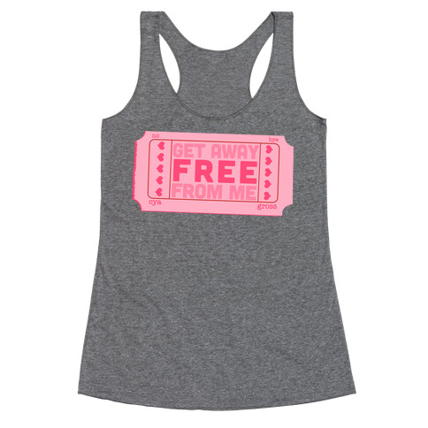 Free Ticket Away from Me Racerback Tank Top