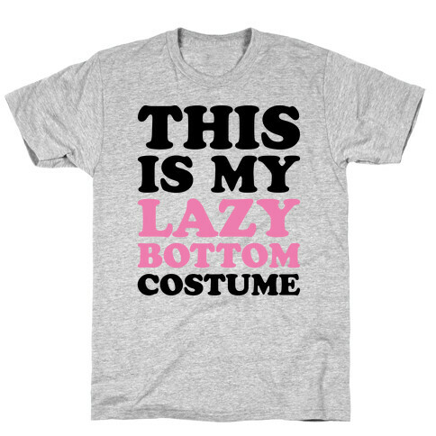 This Is My Lazy Bottom Costume T-Shirt