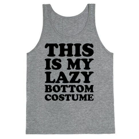 This Is My Lazy Bottom Costume Tank Top