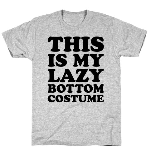 This Is My Lazy Bottom Costume T-Shirt