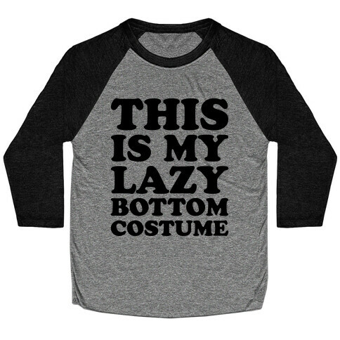 This Is My Lazy Bottom Costume Baseball Tee