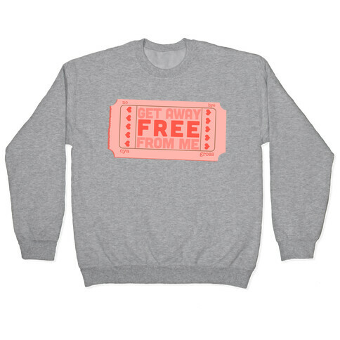 Free Ticket Away from Me (Tank) Pullover