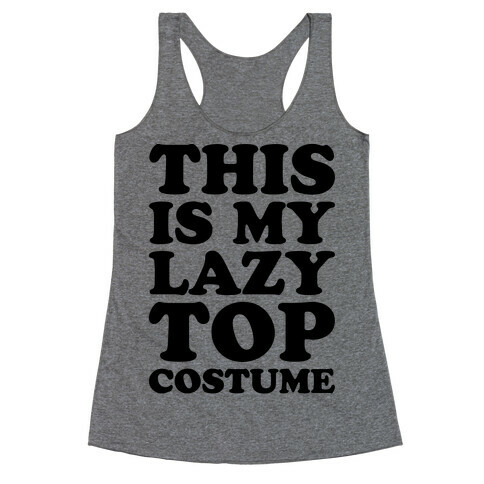 This Is My Lazy Top Costume Racerback Tank Top