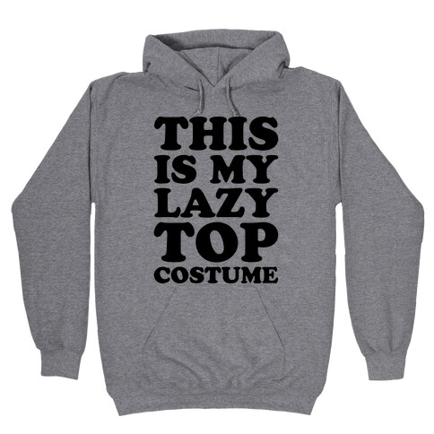 This Is My Lazy Top Costume Hooded Sweatshirt