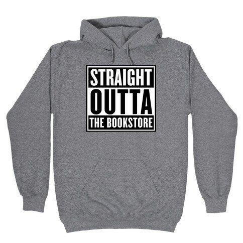 Straight Outta the Bookstore Hooded Sweatshirt