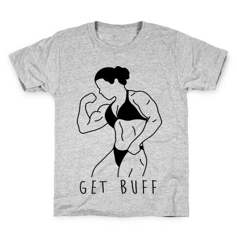 Get Buff Kids T-Shirt