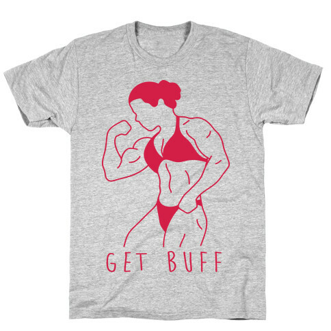 Get Buff T-Shirt