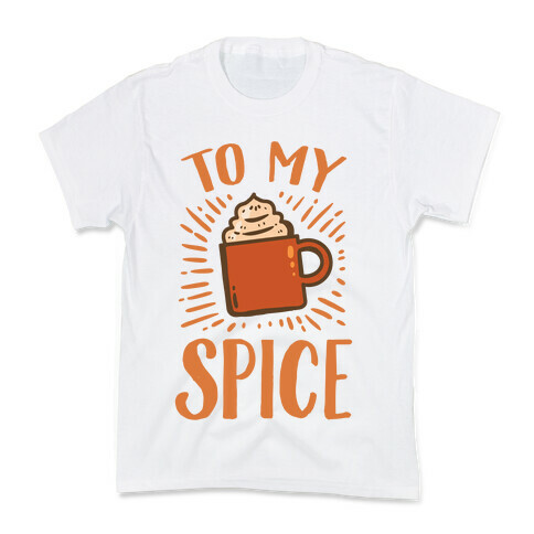 To My Spice Kids T-Shirt