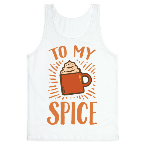To My Spice Tank Top