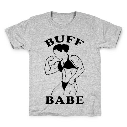 Buff Babe Kids T-Shirt