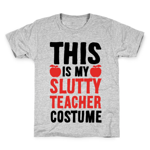 This Is My Slutty Teacher Costume Kids T-Shirt