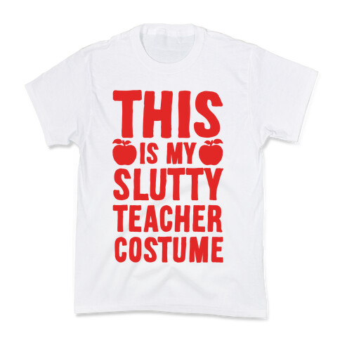 This Is My Slutty Teacher Costume Kids T-Shirt