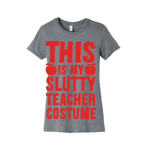 This Is My Slutty Teacher Costume Womens T-Shirt