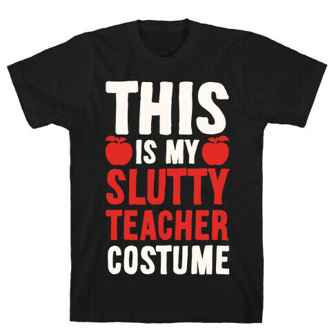 This Is My Slutty Teacher Costume T-Shirt