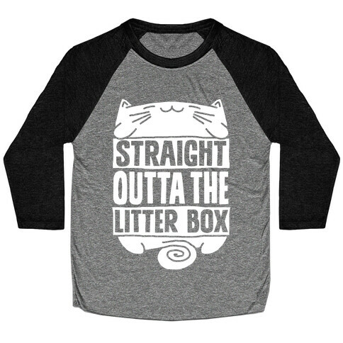 Straight Outta The Litterbox Baseball Tee