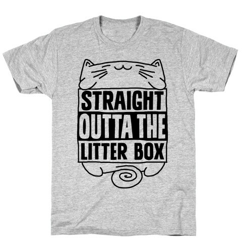 Straight Outta The Litterbox T-Shirt