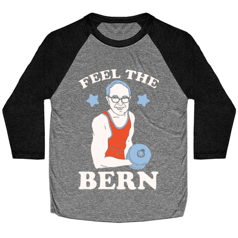 Feel The Lifting Bern Baseball Tee