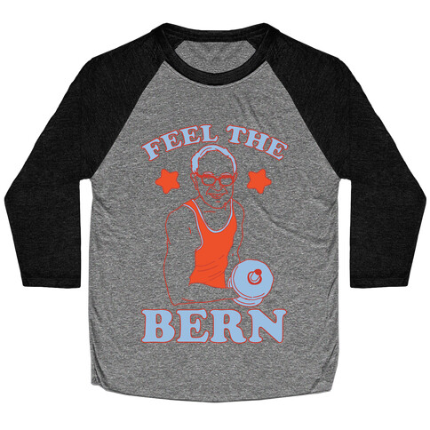 Feel The Lifting Bern Baseball Tee