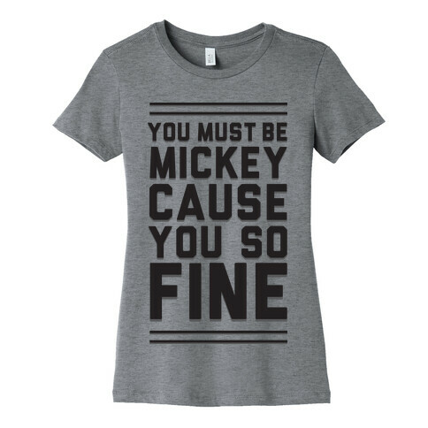 Must Be Mickey Womens T-Shirt