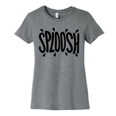 Sploosh Womens T-Shirt
