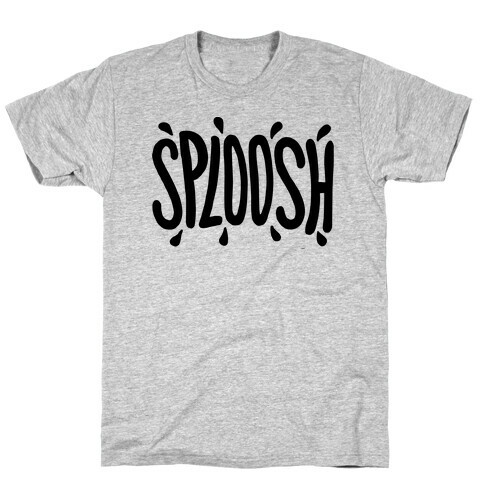 Sploosh T-Shirt