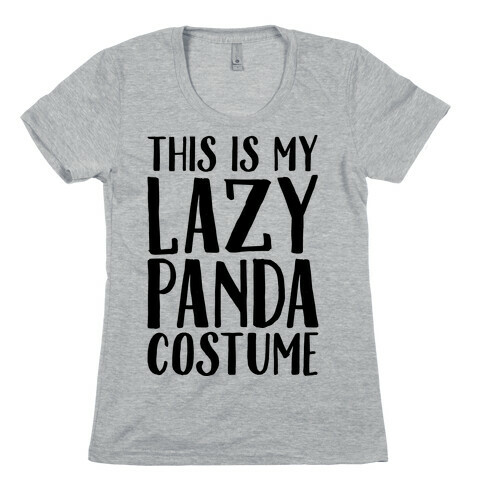 This is My Lazy Panda Costume Womens T-Shirt