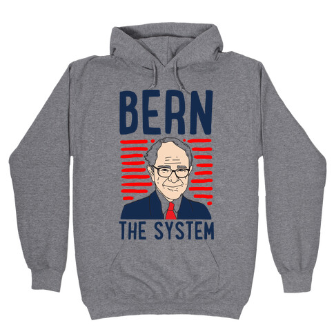 Bern the System Hooded Sweatshirt