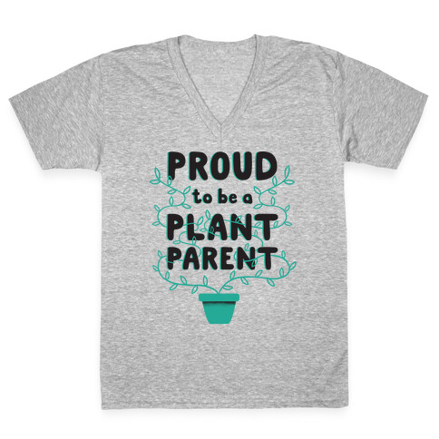Proud Plant Parent V-Neck Tee Shirt