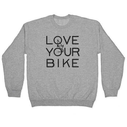 Love Your Bike Pullover