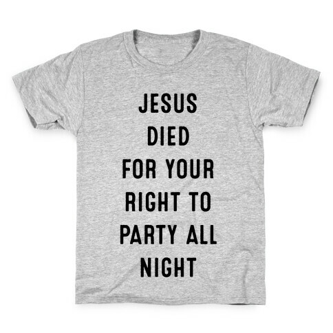 Jesus Saved You to Party Kids T-Shirt