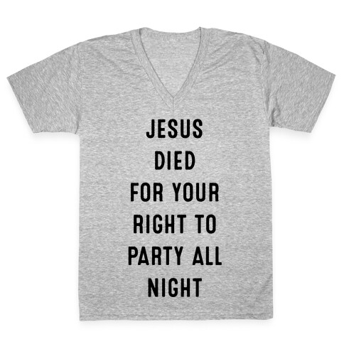 Jesus Saved You to Party V-Neck Tee Shirt