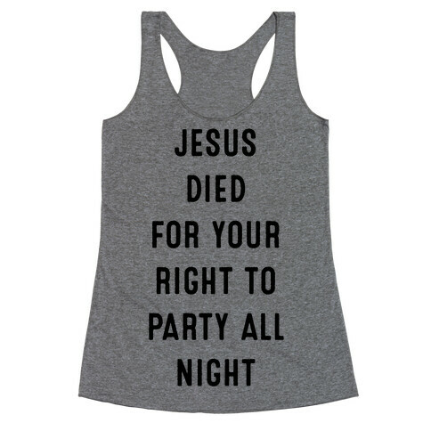 Jesus Saved You to Party Racerback Tank Top