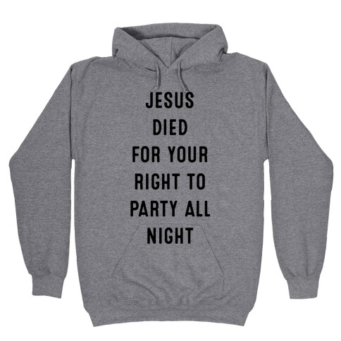Jesus Saved You to Party Hooded Sweatshirt