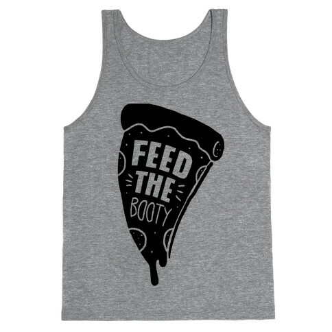 Feed The Booty Tank Top