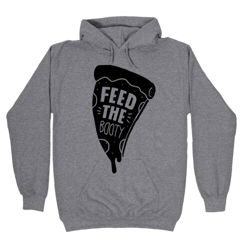 Feed The Booty Hooded Sweatshirt