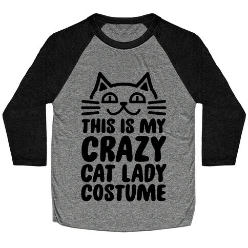 This is my Crazy Cat Lady Costume Baseball Tee