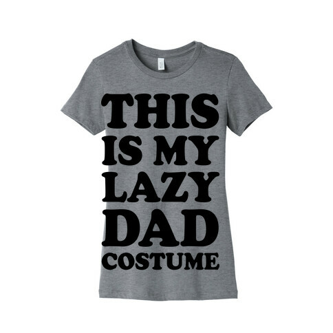 This Is My Lazy Dad Costume Womens T-Shirt