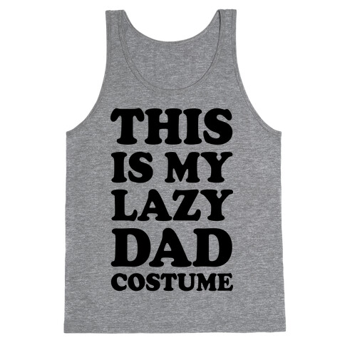This Is My Lazy Dad Costume Tank Top
