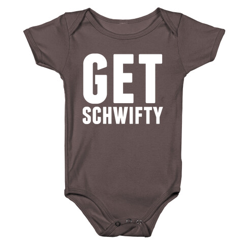 Get Schwifty Baby One-Piece