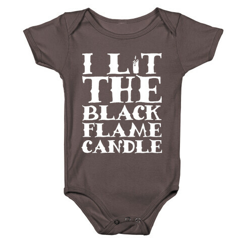 I Lit The Black Flame Candle Baby One-Piece