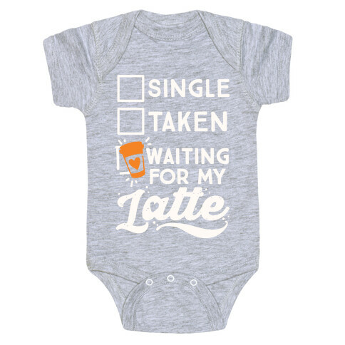 Single Taken Waiting for My Latte Baby One-Piece