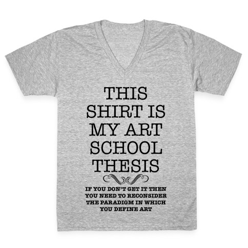 Art School Thesis V-Neck Tee Shirt