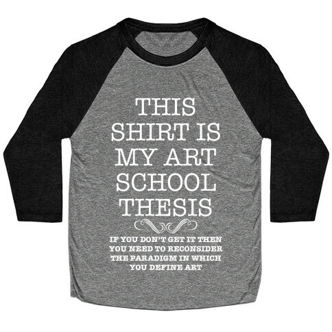 Art School Thesis Baseball Tee