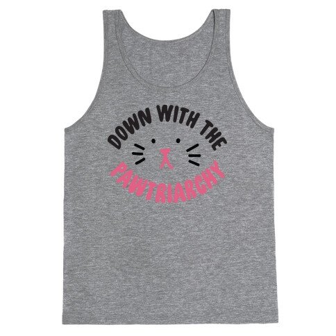 Down With the Pawtriarchy Tank Top