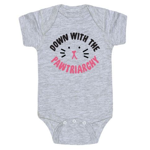 Down With the Pawtriarchy Baby One-Piece