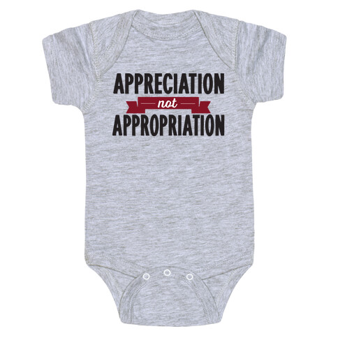 Appreciation Not Appropriation Baby One-Piece