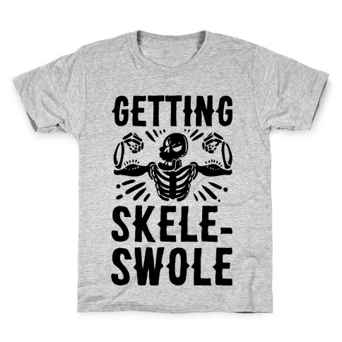 Getting Skele-Swole Kids T-Shirt