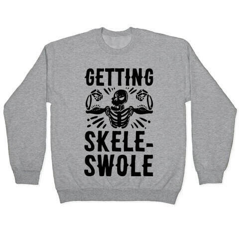 Getting Skele-Swole Pullover